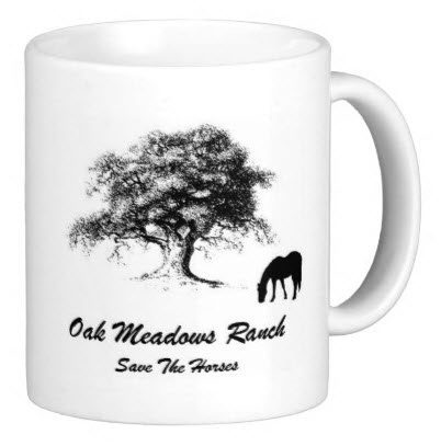 Oak Meadows Ranch - Save The Horses - Coffee Mug